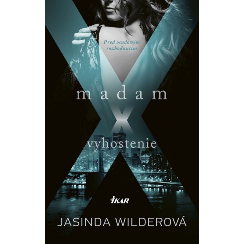 Kniha: Madam X / Vyhostenie - Jasinda Wilderová Kniha: Madam X / Vyhostenie - Jasinda Wilderová